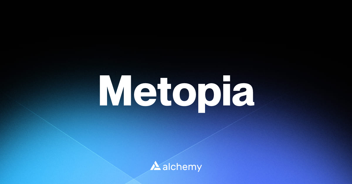 Metopia - DAOs - Alchemy | Alchemy