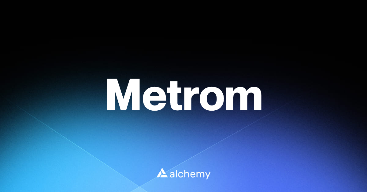 Metrom - DeFi dapps - Alchemy | Alchemy