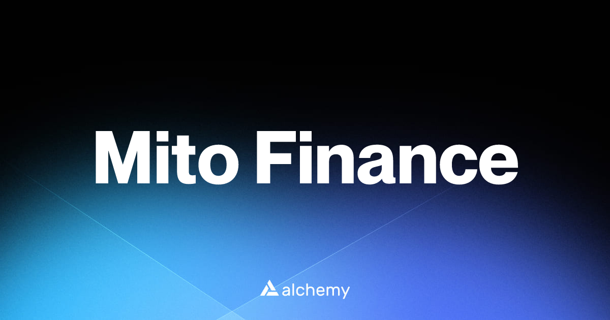 Mito Finance - DeFi dapps - Alchemy | Alchemy