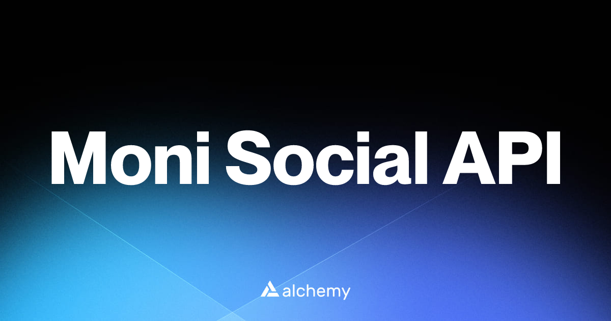Moni Social API - Identity tools - Alchemy | Alchemy