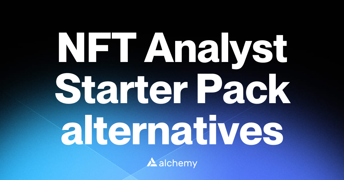 Find 6 NFT Analyst Starter Pack alternatives (2026) | Alchemy