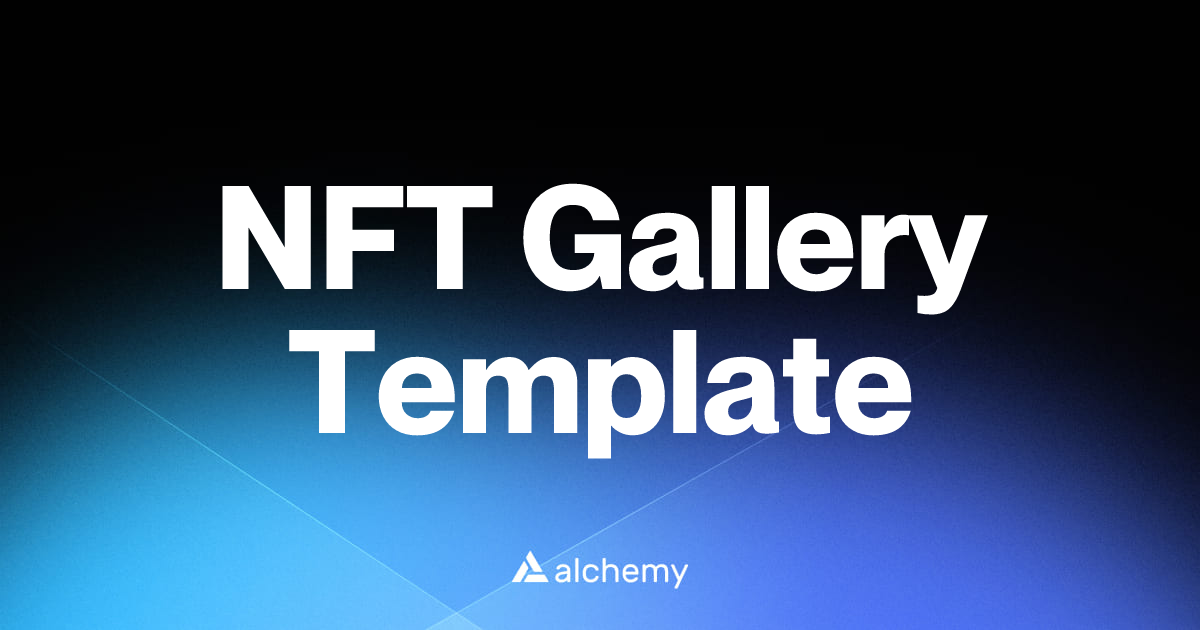 NFT Gallery Template - NFT tools - Alchemy | Alchemy