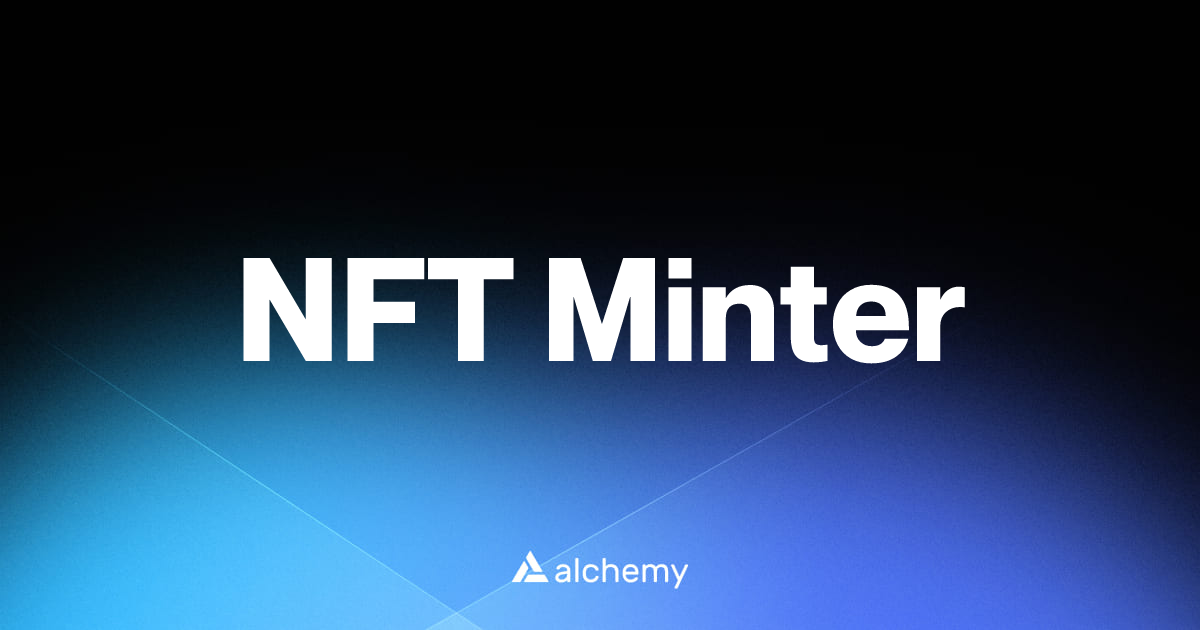 NFT Minter - NFT tools - Alchemy | Alchemy