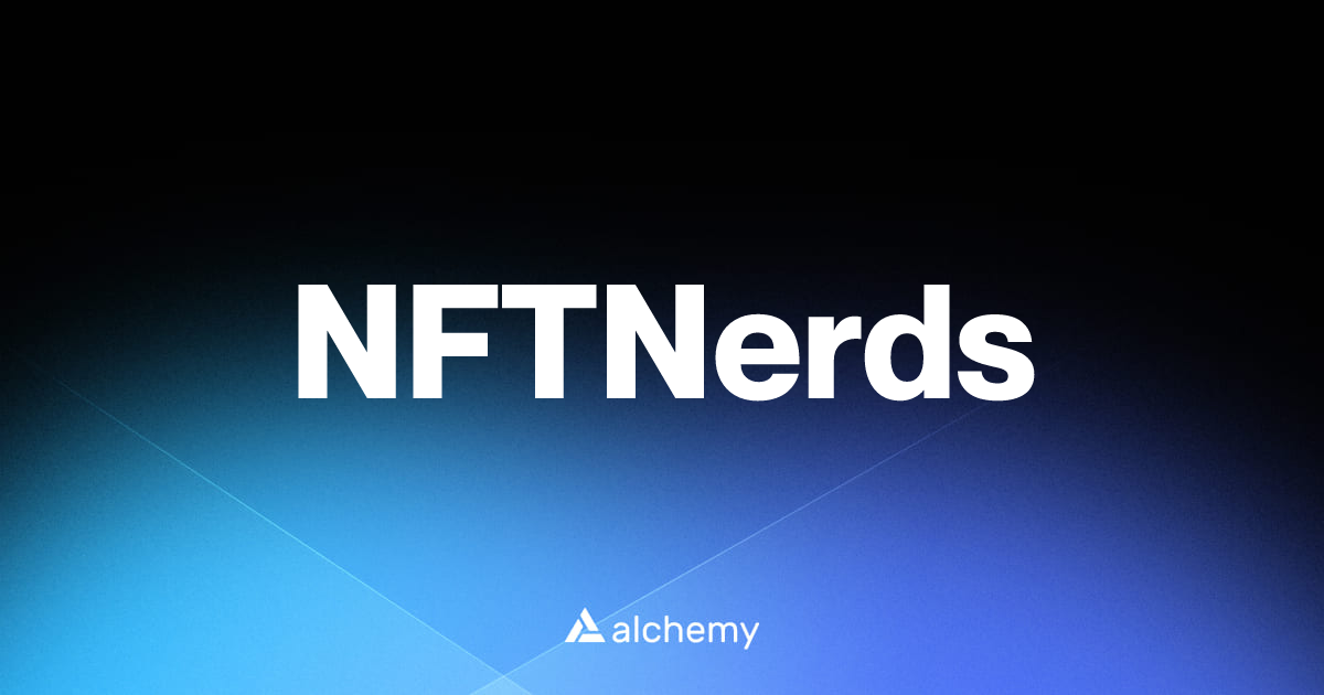 NFTNerds - NFT tools - Alchemy | Alchemy