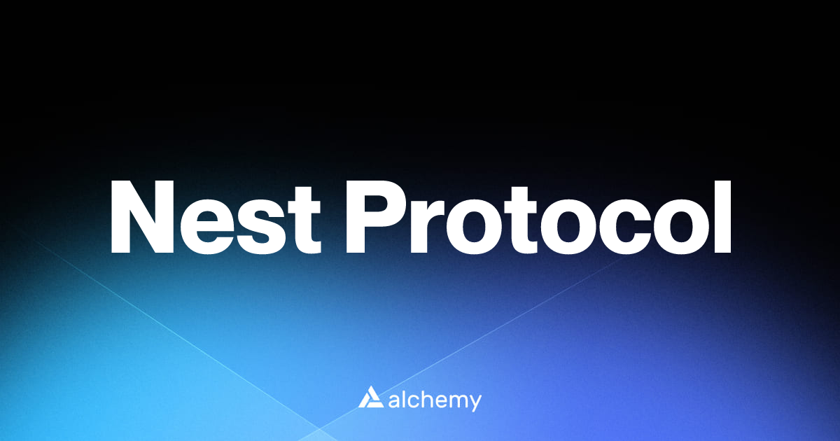 Nest Protocol - Real world asset apps - Alchemy | Alchemy