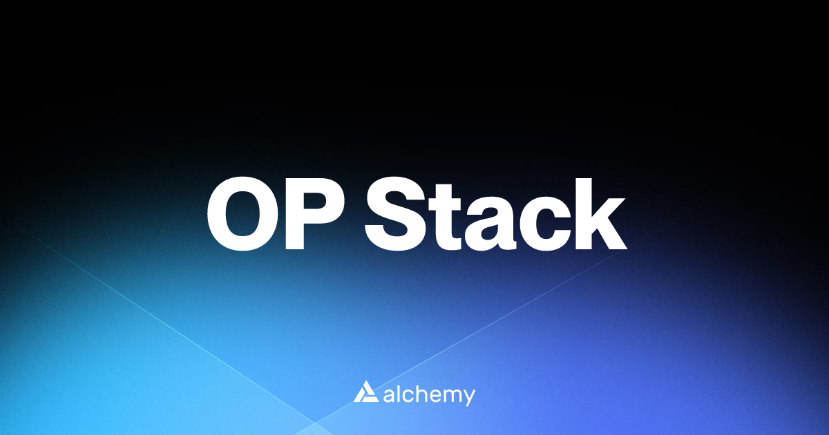 OP Stack - RaaS tools - Alchemy | Alchemy