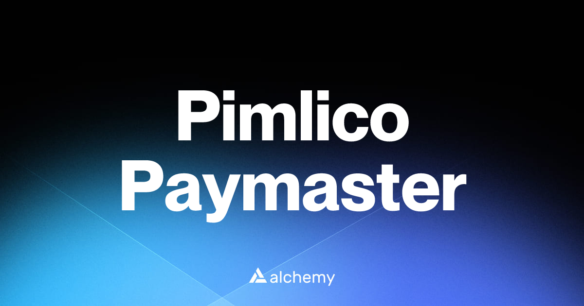 Pimlico Paymaster - Web3 wallet tools - Alchemy | Alchemy