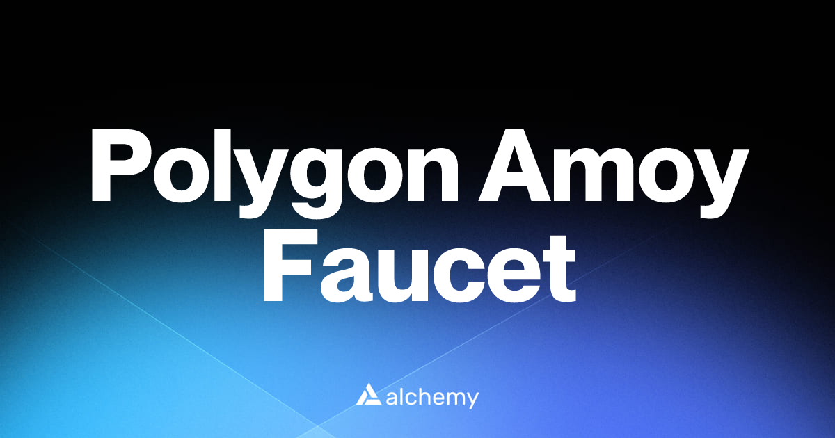 Polygon Amoy Faucet - Infrastructure tools - Alchemy | Alchemy