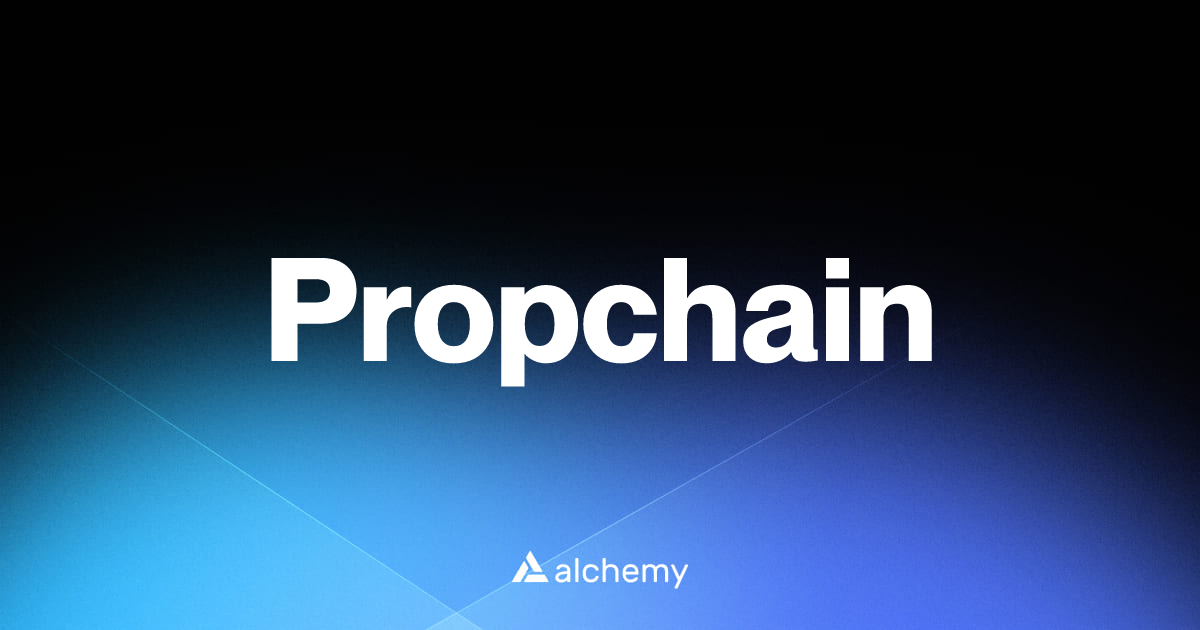 Propchain - Real world asset dapps - Alchemy | Alchemy