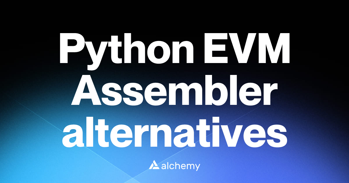 Find 1 Python EVM Assembler alternatives (2026) | Alchemy