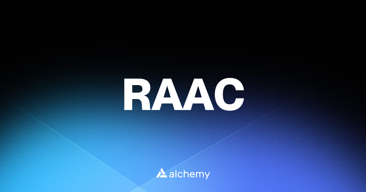 RAAC - Real world asset dapps - Alchemy | Alchemy