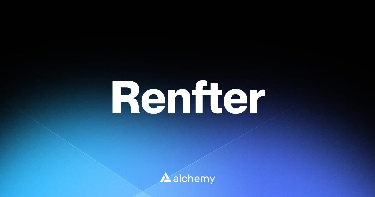 Renfter - NFT dapps - Alchemy | Alchemy
