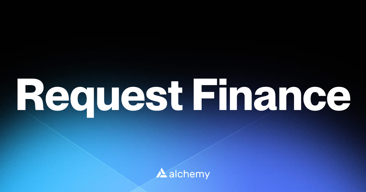 Request Finance - Web3 wallet tools - Alchemy | Alchemy