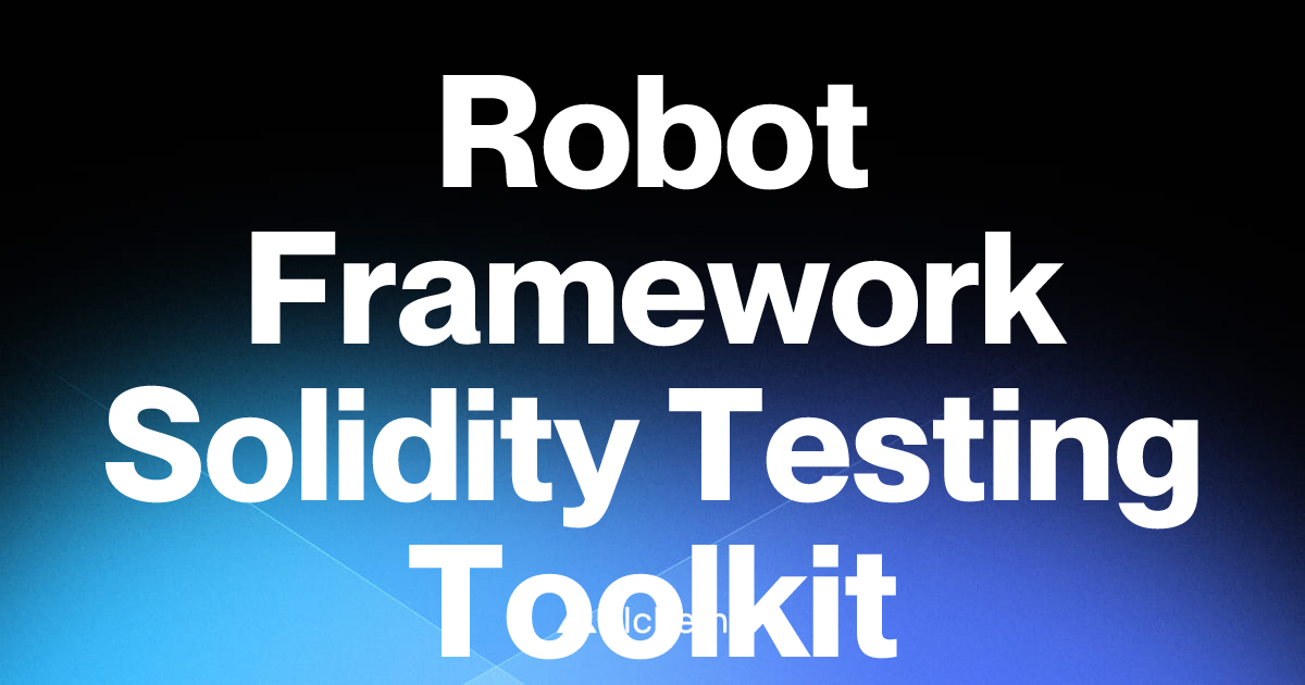 Robot Framework Solidity Testing Toolkit - Web3 security tools ...