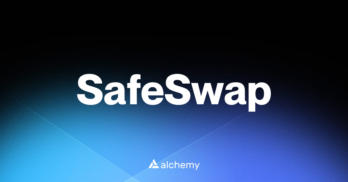 SafeSwap - DeFi Tools - Alchemy