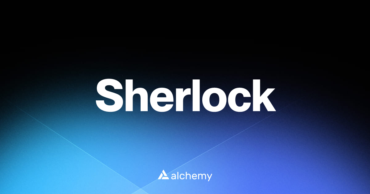 Sherlock - Web3 security tools - Alchemy | Alchemy