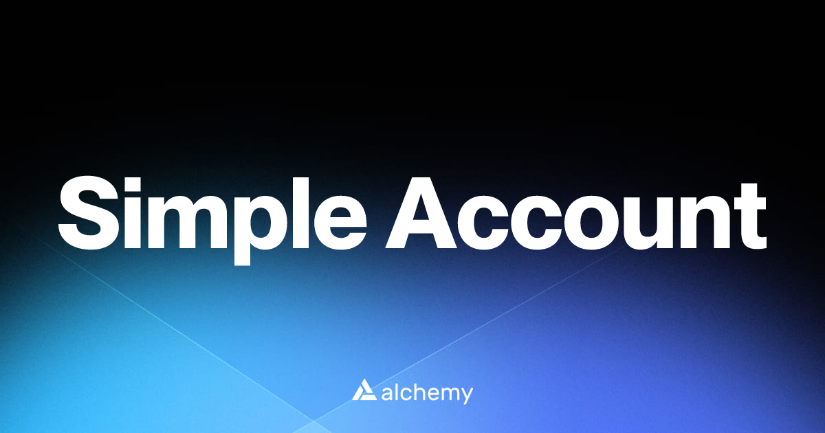 Simple Account - Web3 wallet tools - Alchemy | Alchemy