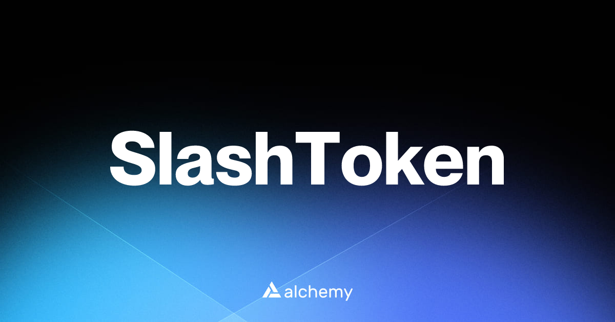 SlashToken - Web3 wallet tools - Alchemy | Alchemy