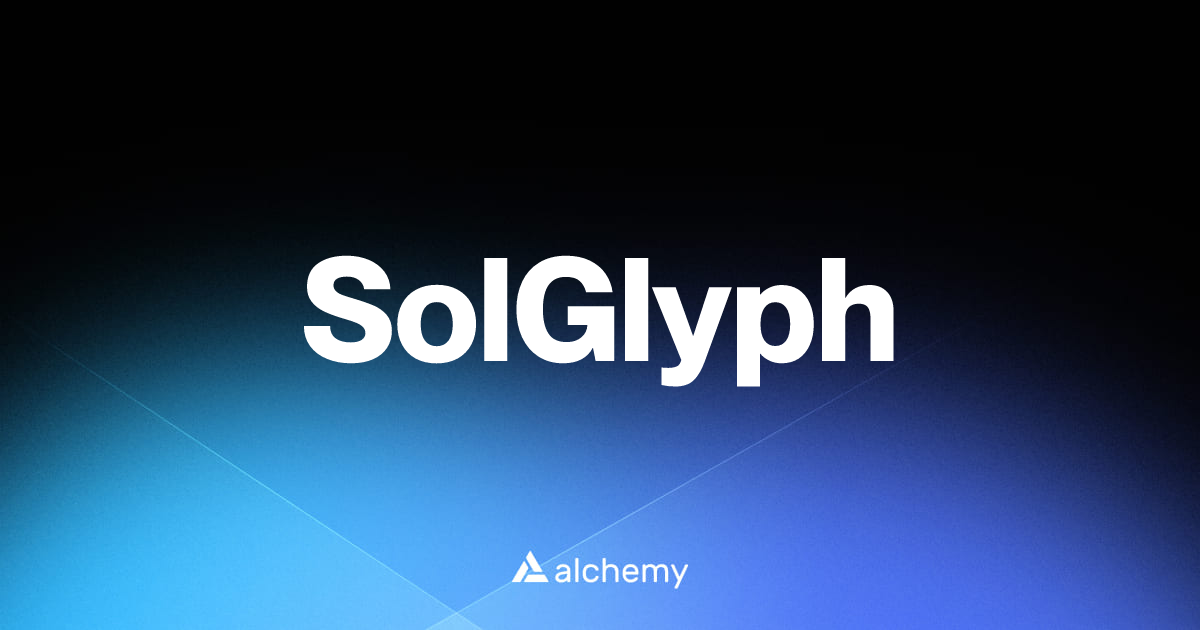 SolGlyph - DeFi tools - Alchemy | Alchemy
