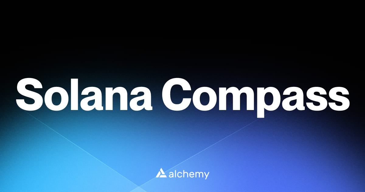 Solana Compass - DeFi tools - Alchemy | Alchemy