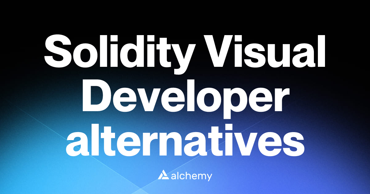 Find 34 Solidity Visual Developer alternatives (2026) | Alchemy