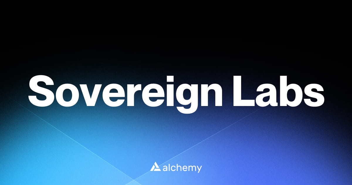 Sovereign Labs - Infrastructure tools - Alchemy | Alchemy