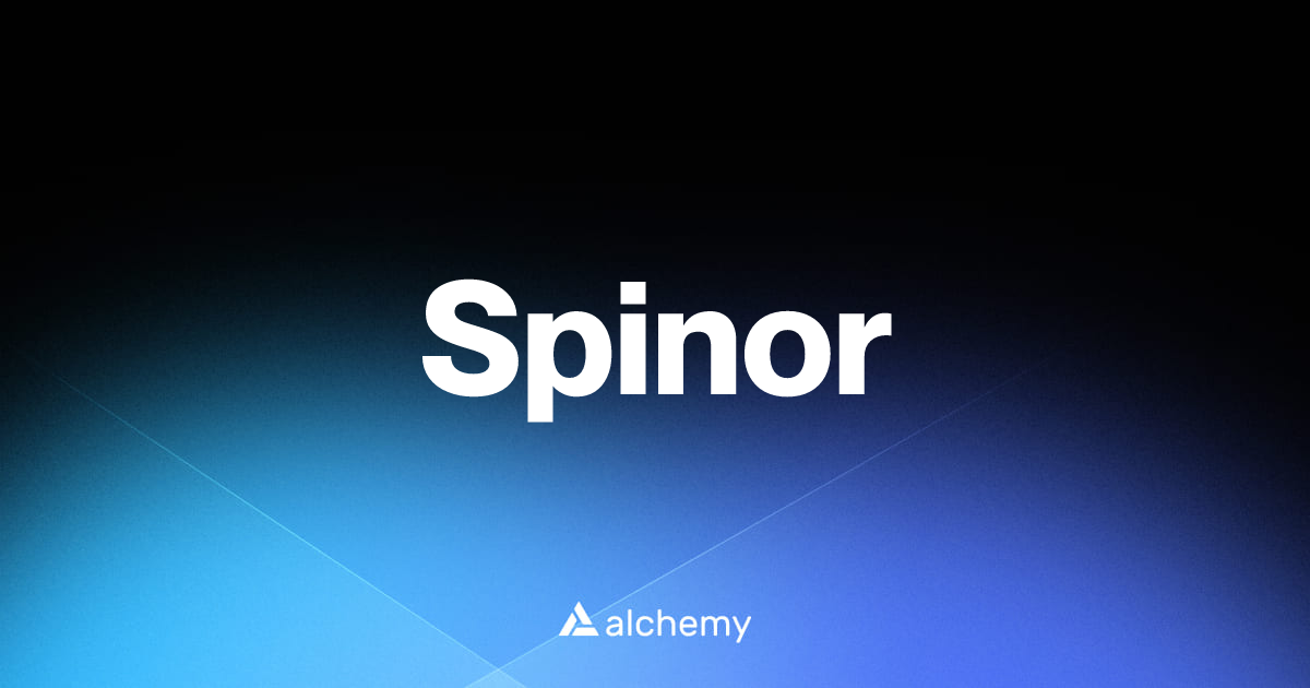 Spinor - Blockchains - Alchemy | Alchemy