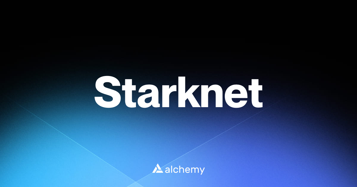 Starknet - Blockchains - Alchemy | Alchemy