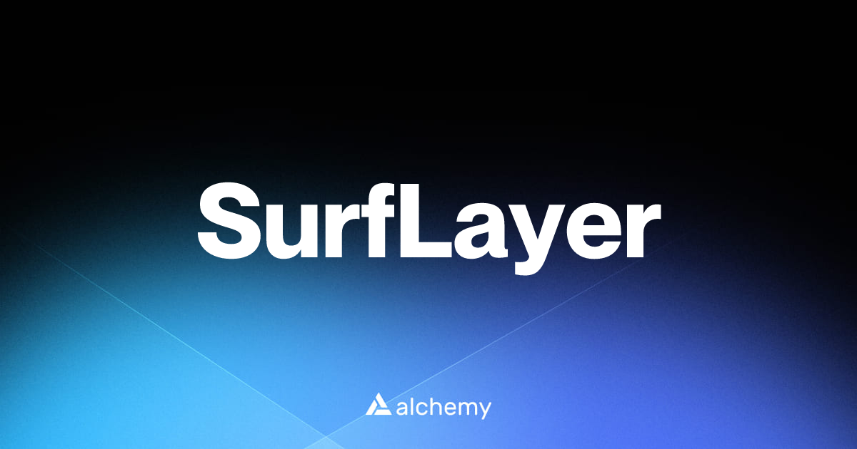 SurfLayer - DeFi tools - Alchemy | Alchemy