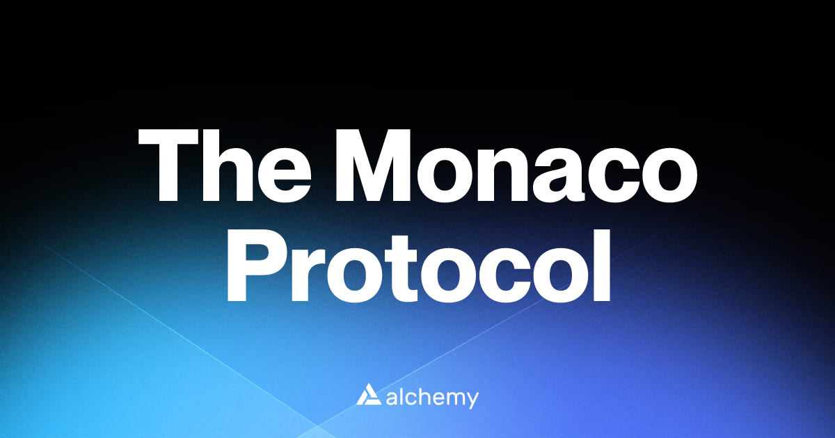 The Monaco Protocol - DeFi dapps - Alchemy | Alchemy