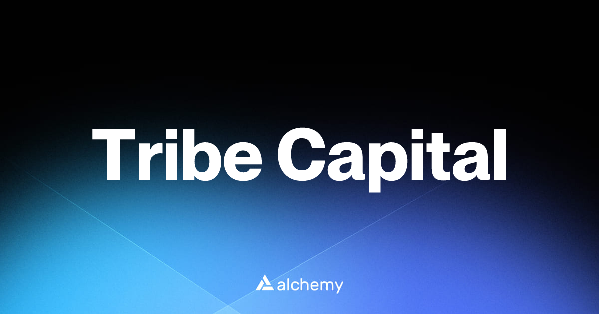 Tribe Capital - Venture capital firms - Alchemy | Alchemy