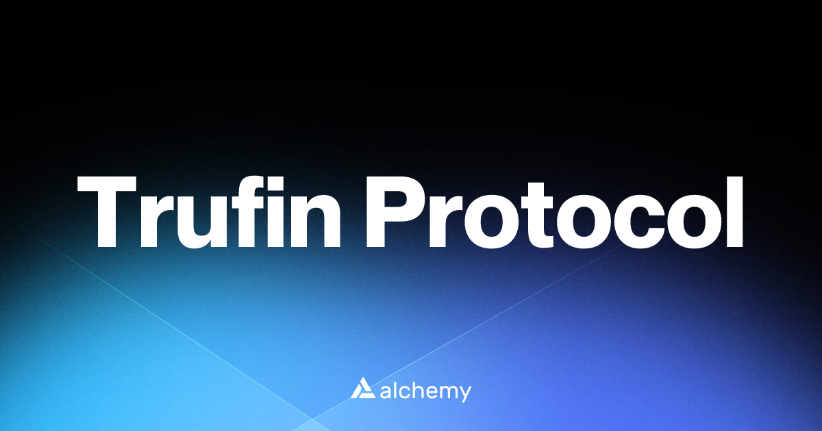Trufin Protocol - DeFi dapps - Alchemy | Alchemy