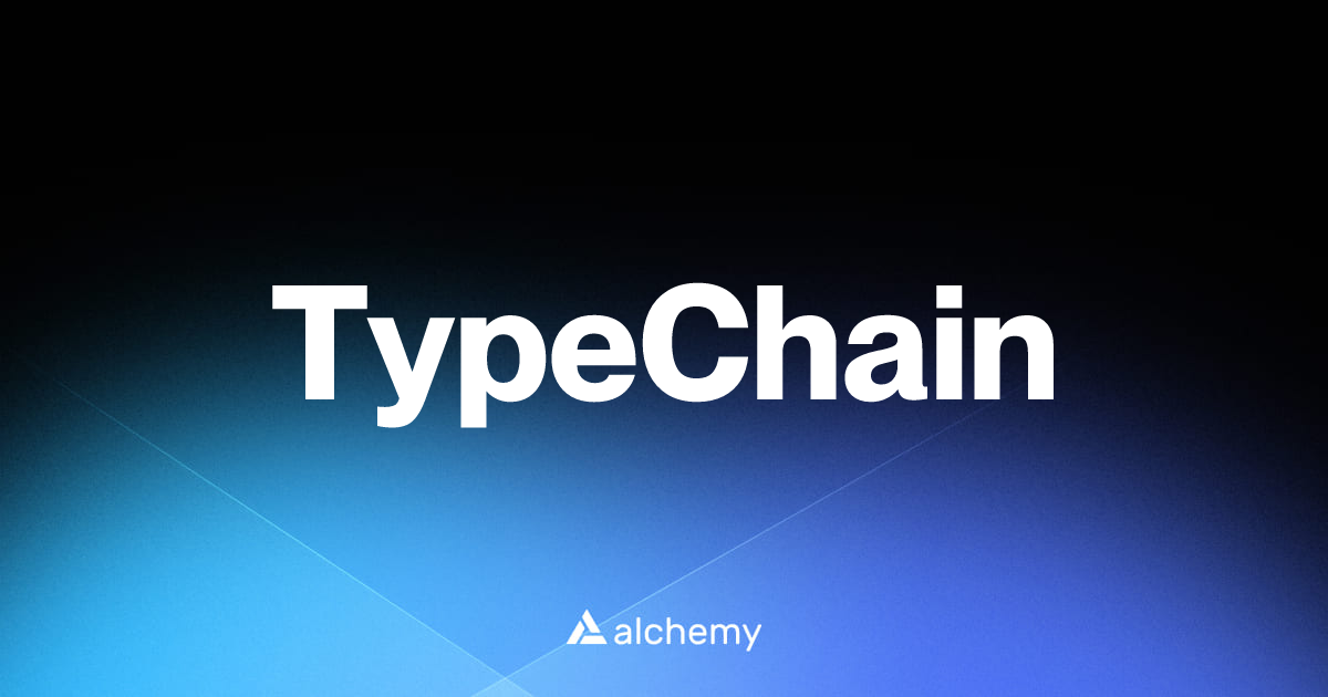 TypeChain - Solidity tools - Alchemy | Alchemy
