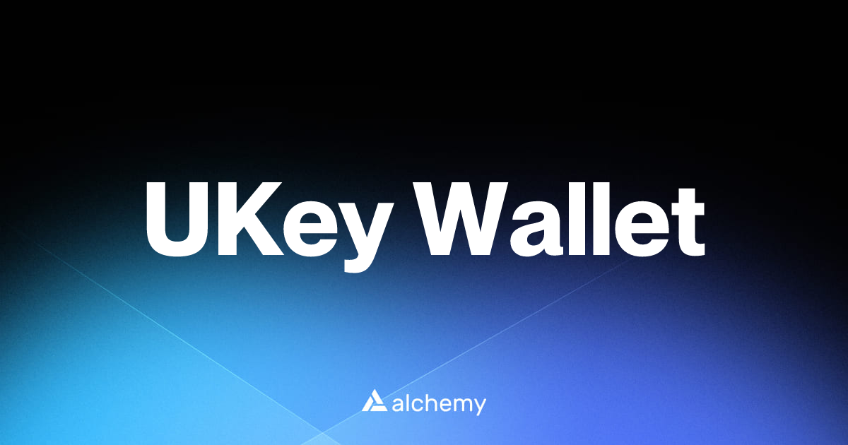 UKey Wallet - Web3 wallets - Alchemy | Alchemy