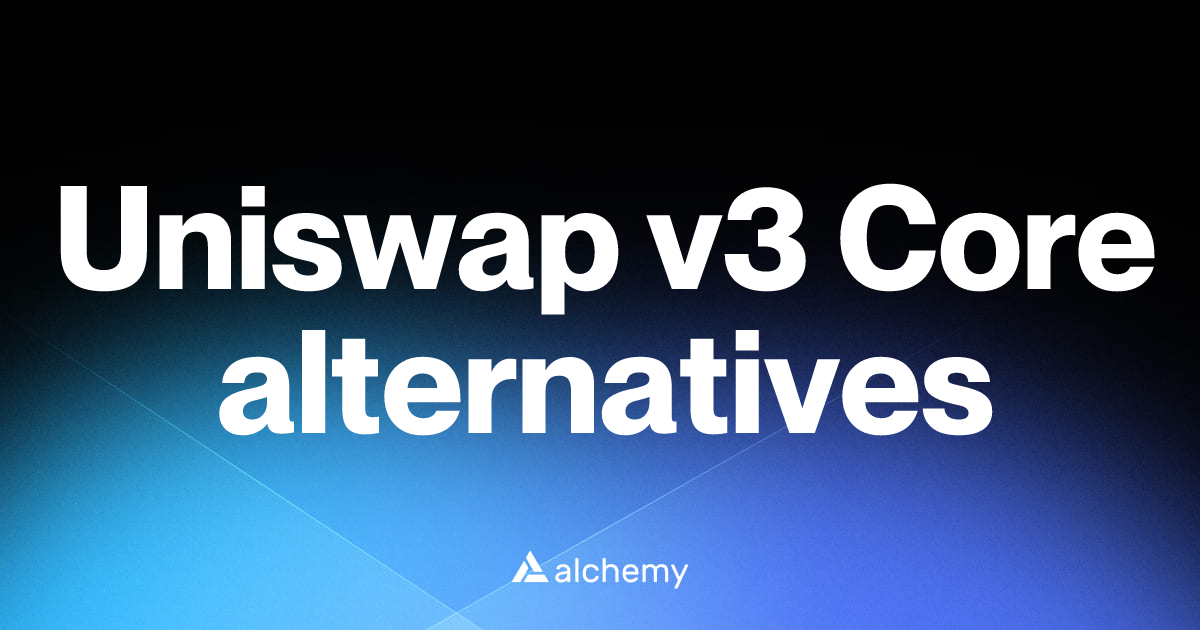 Find 33 Uniswap v3 Core alternatives (2026) | Alchemy