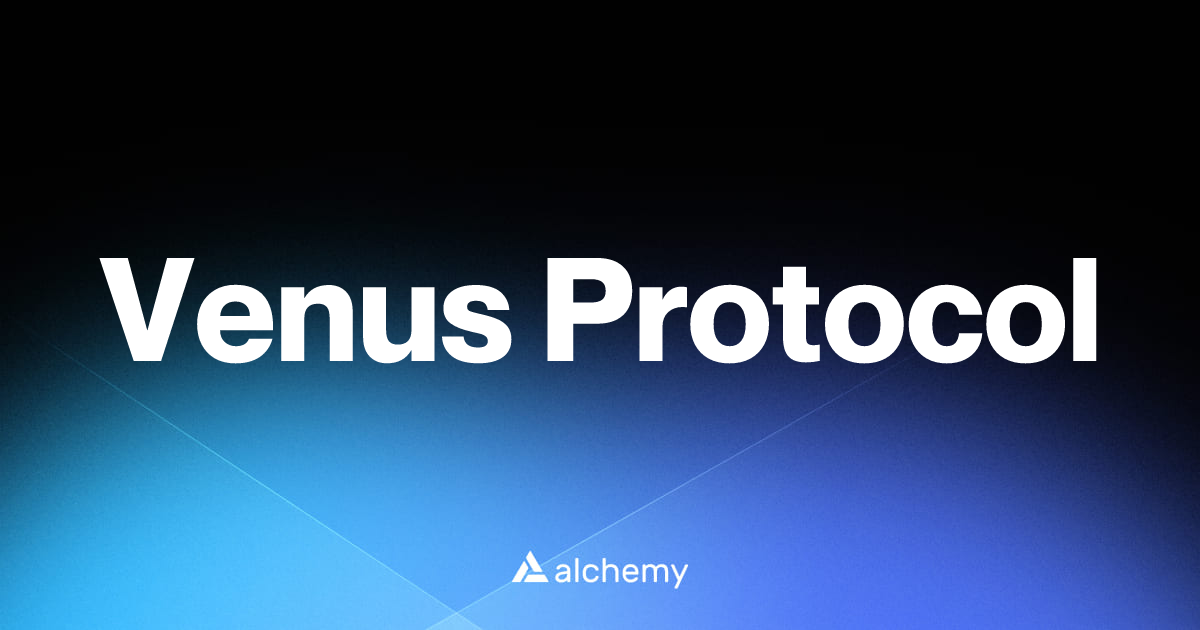 Venus Protocol - DeFi apps - Alchemy | Alchemy
