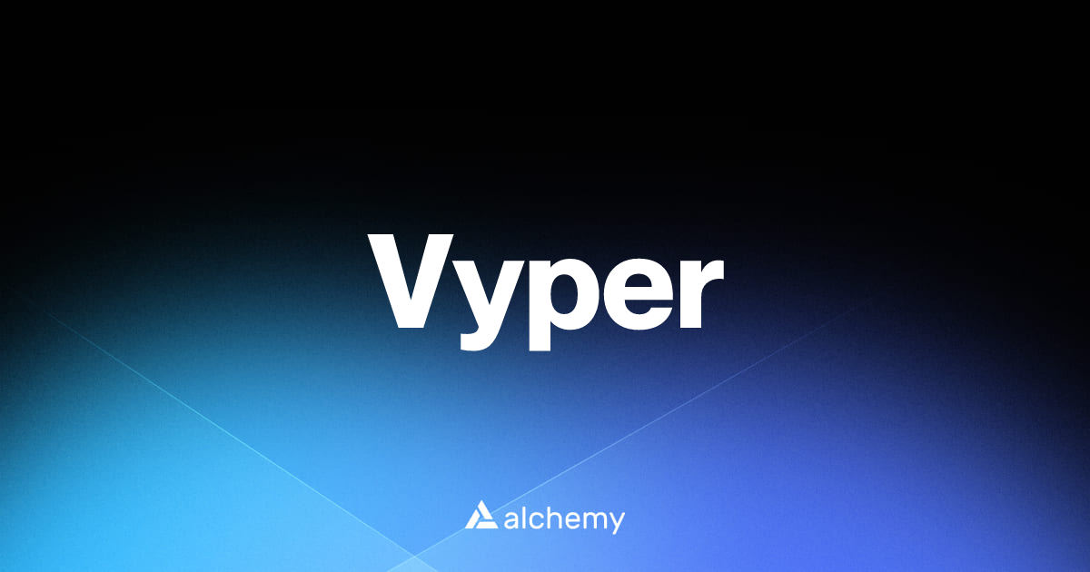 Vyper - Web3 developer tools - Alchemy | Alchemy