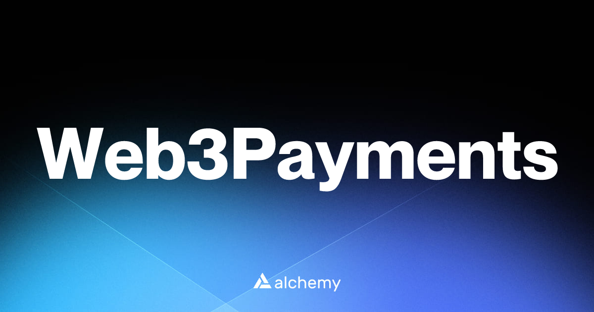 Web3Payments - Venture capital firms - Alchemy | Alchemy