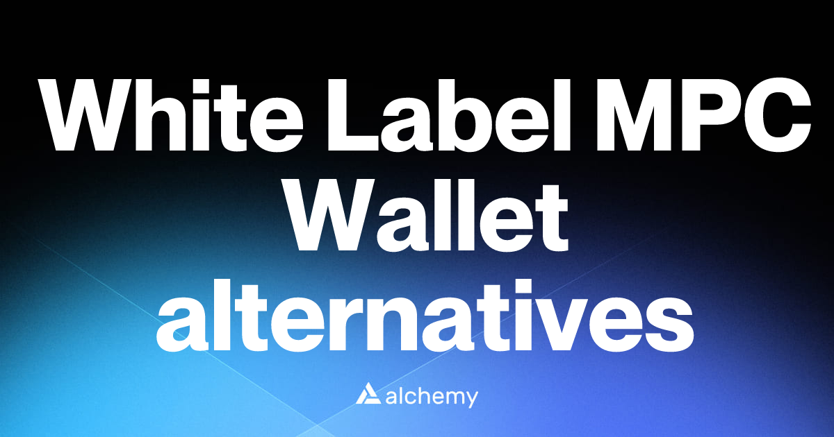 Find 34 White Label MPC Wallet alternatives (2026) | Alchemy