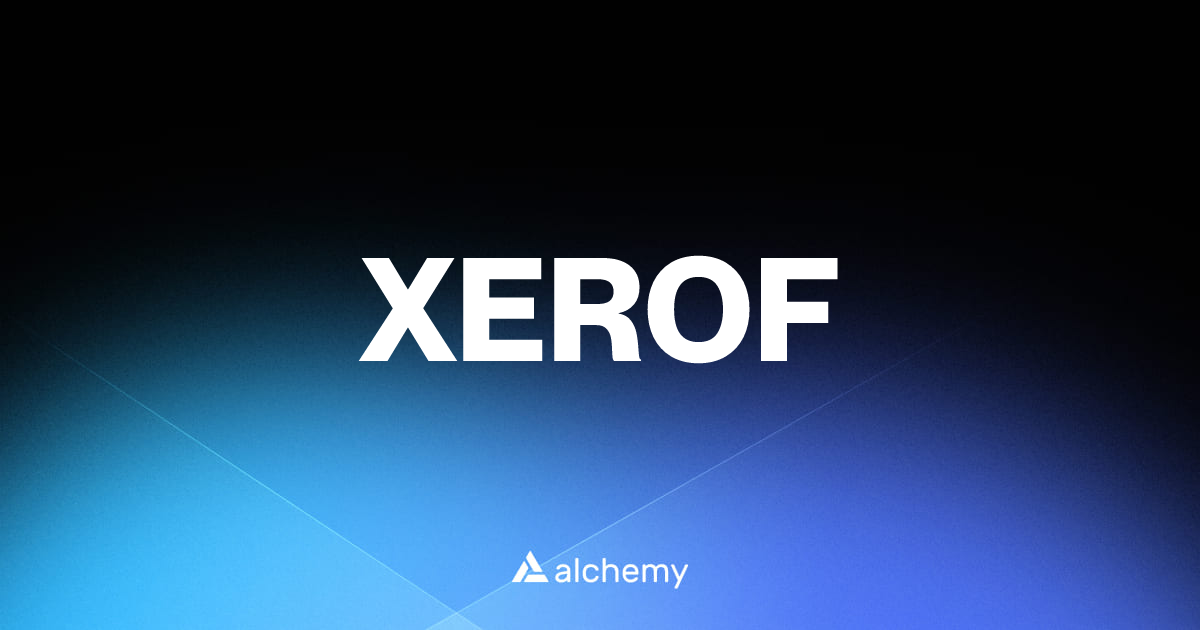 XEROF - Web3 wallet tools - Alchemy | Alchemy