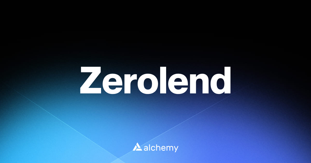 Zerolend - DeFi dapps - Alchemy | Alchemy