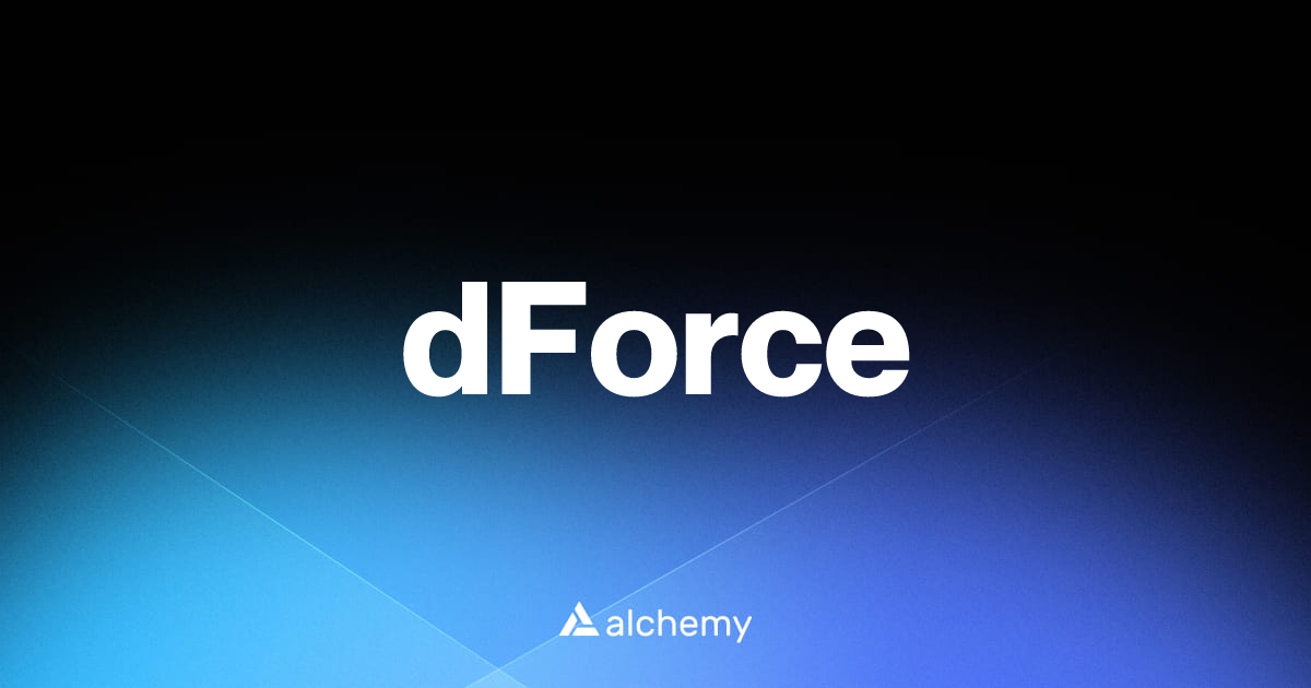 dForce - DeFi apps - Alchemy | Alchemy