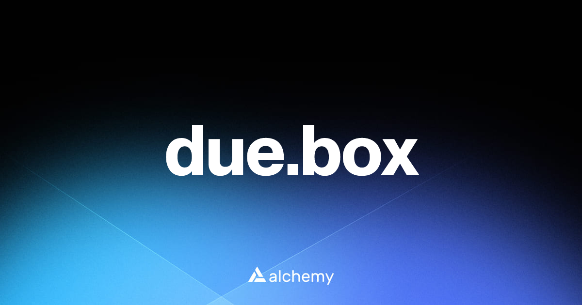 due.box - DeFi dapps - Alchemy | Alchemy
