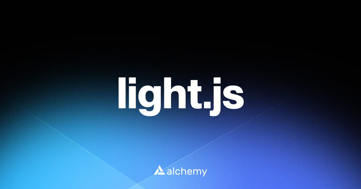 light.js - Web3 developer tools - Alchemy | Alchemy