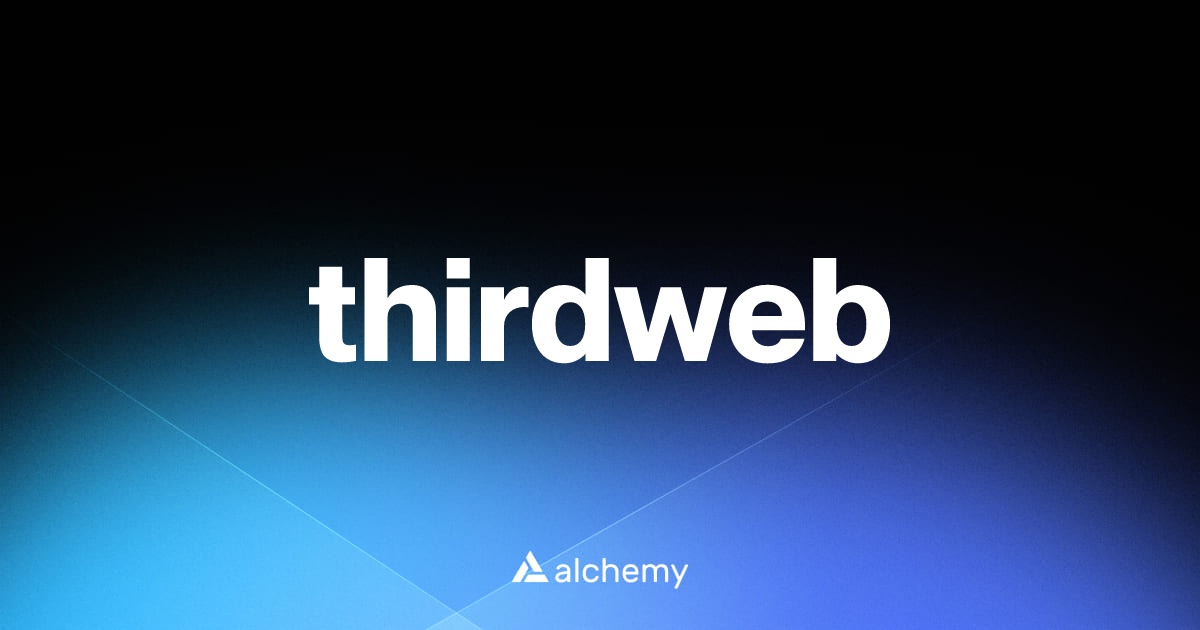 thirdweb - Web3 developer tools - Alchemy | Alchemy