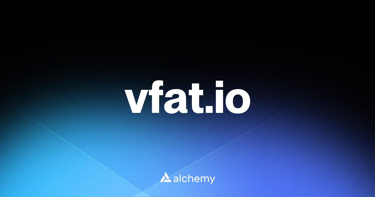 vfat.io - DeFi dapps - Alchemy | Alchemy