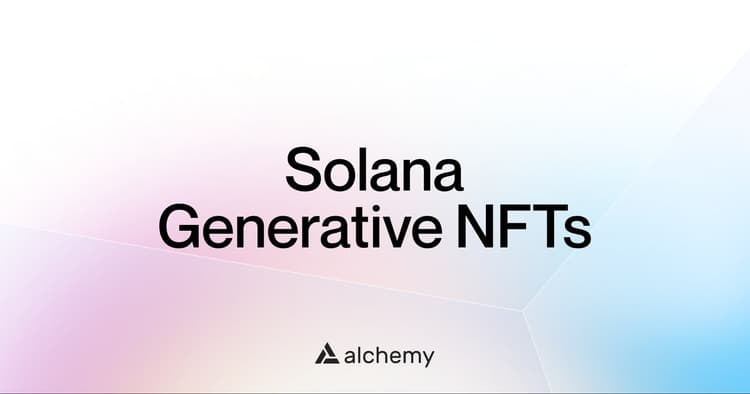 A complete guide to Solana generative NFTs