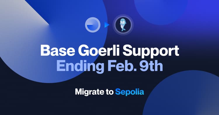 Base Goerli support ending 2/9 - migrate to Sepolia