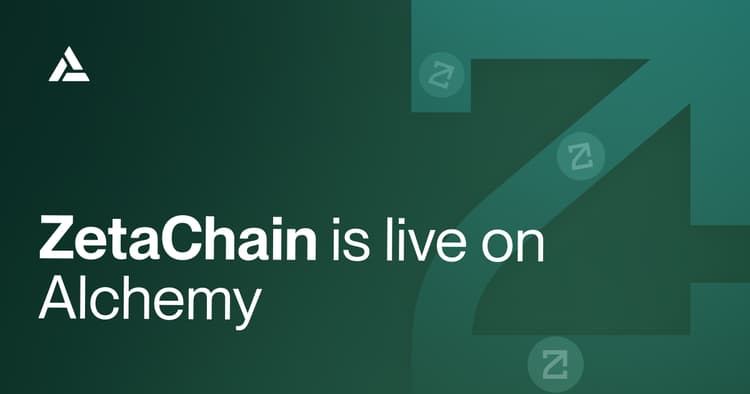 ZetaChain is live on Alchemy