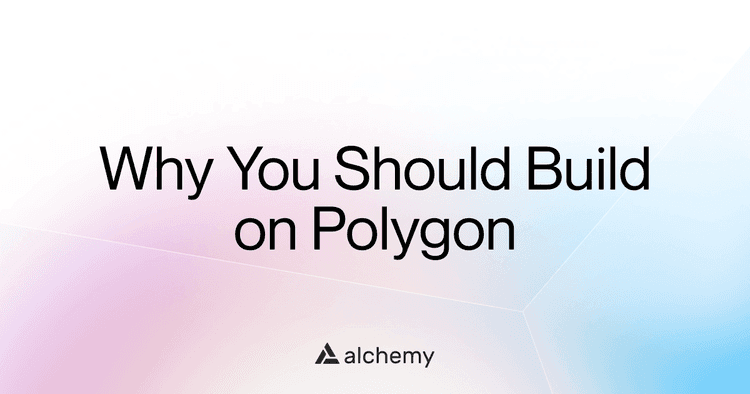 8 reasons to choose Polygon for blockchain development